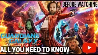 Guardians Of The Galaxy Vol 2 All You Need To Know Before Watching