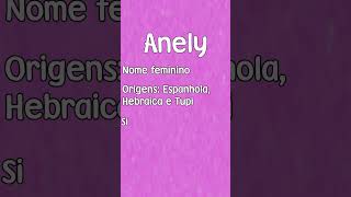 ANELY - SIGNIFICADO E ORIGEM DO NOME [SHORTS]