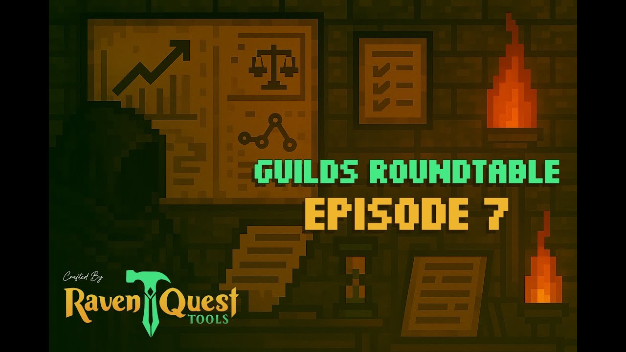 RavenQuest Guilds Roundtable: Episode 7