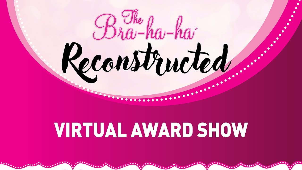 Bra-ha-ha Reconstructed: Virtual Award Show 