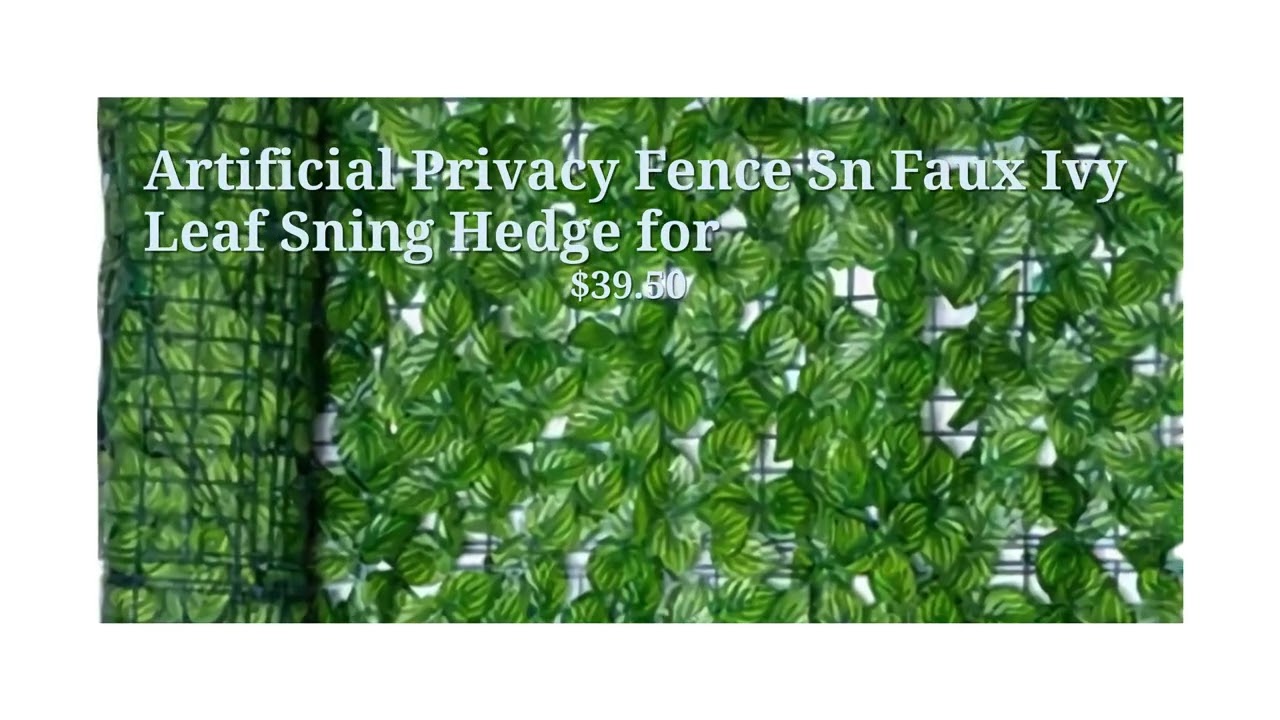 Artificial Privacy Fence Sn Faux Ivy Leaf Sning Hedge for