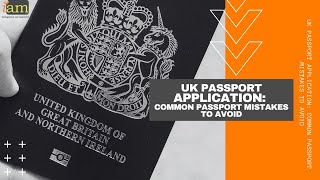 UK Passport Application Common Passport Mistakes to Avoid