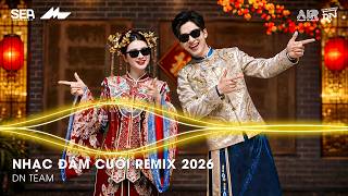 Nhạc Đám Cưới Remix 2026 - Nhạc Đám Cưới Bass Cực Mạnh - LK Nhạc Đám Cưới Remix 2026 Hay Nhất