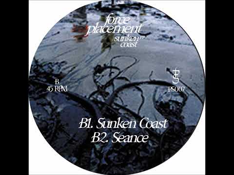 Force Placement — Force Placement – Sunken Coast