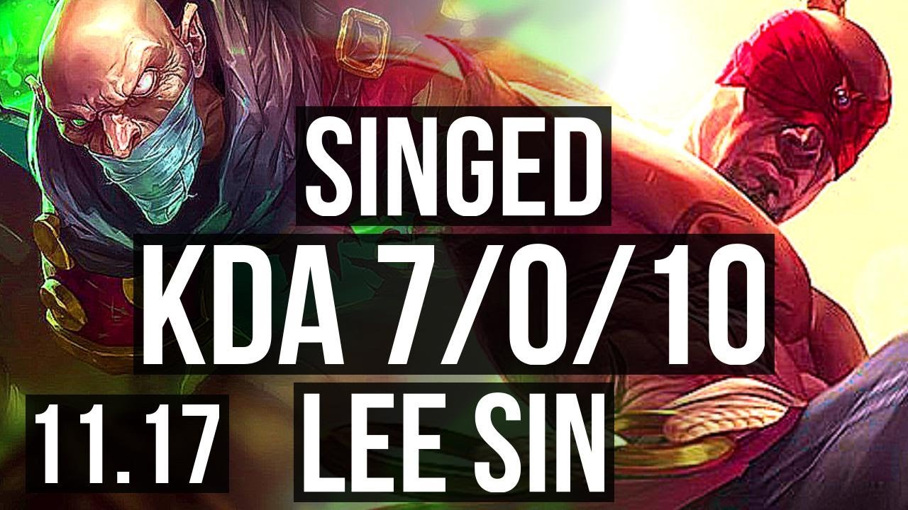 SINGED vs LEE SIN (JUNGLE) | 7/0/10, Godlike, 300+ games, Rank 15 Singed | BR Master | v11.17