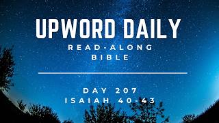 UpWord Day 207 | Idols - The Downfall | Isaiah 40-43 | Read-Along & Commentary