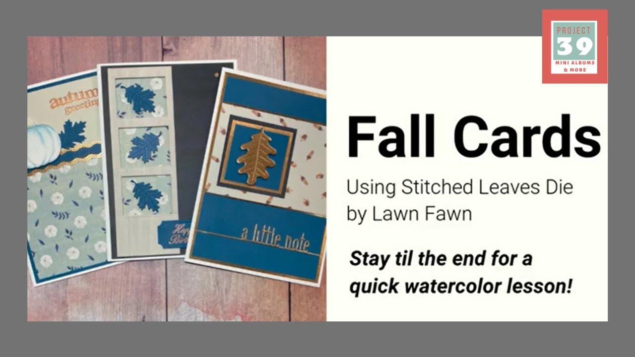 Fall Cards using Lawn Fawn Stitched Leaves Die and A Watercolor Leaf and Pumpkin Lesson