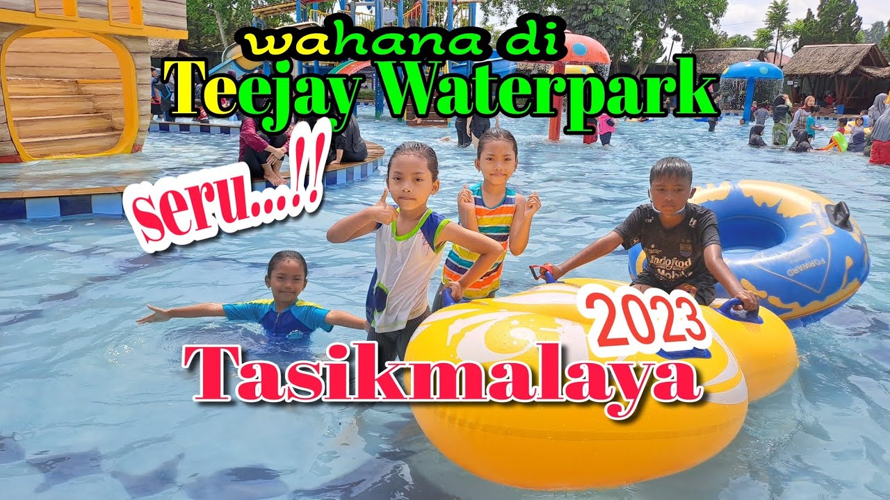 Vlog||TEEJAY WATERPARK TASIKMALAYA 2023