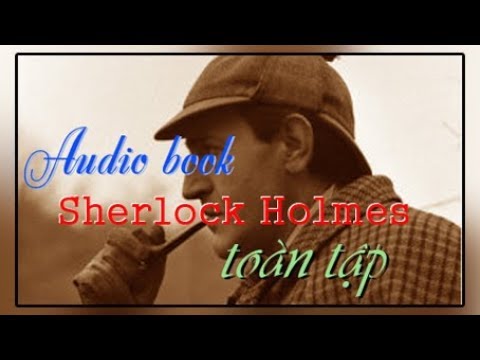 Những Vụ Kỳ Án Của Sherlock Holmes      Phần 1 - youtube