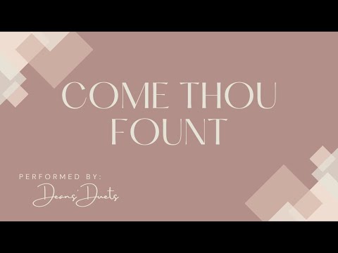 Come Thou Fount