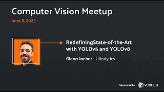 Computer Vision Meetup: Redefining State-of-the-Art with YOLOv5 and YOLOv8
