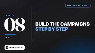Amazon Ads for Self-Publishers: Creating Manual Campaigns (Live Demo) (Lesson 8 of 10)