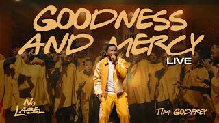 Tim Godfrey - Goodness And Mercy Live Official Video