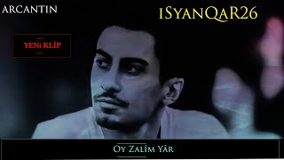 iSyanQaR26 | Oy Zalîm Yâr  \