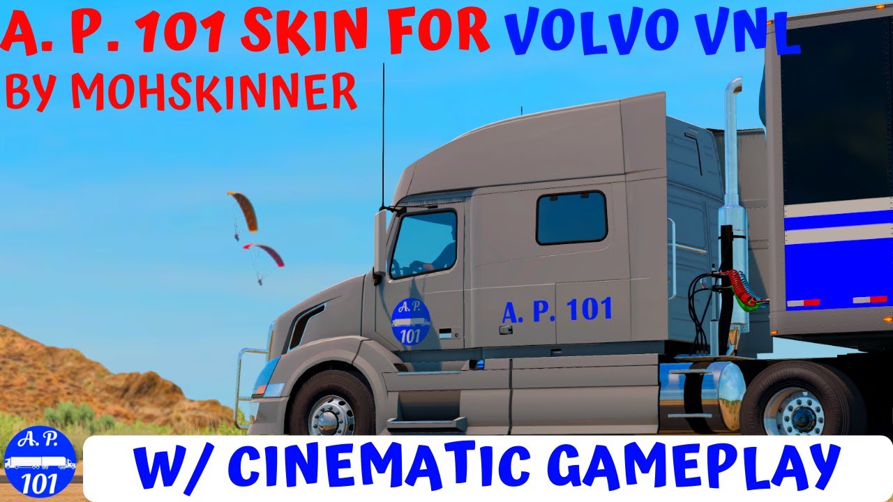 Cinematic Gameplay | A. P. 101 Skin for Volvo VNL by MohSkinner | ATS Screenshots Slideshow #14