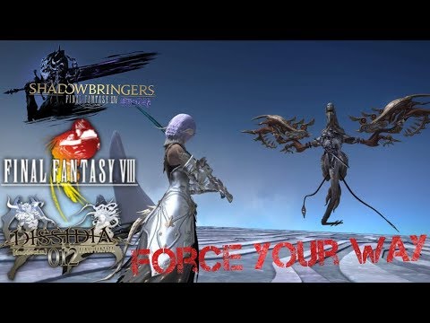 Force your way -Tripple mix- [FFXIV, FFVIII, DFF012]