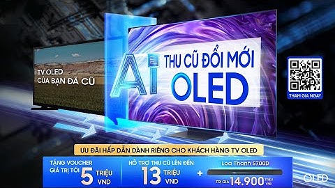 [Thu cũ đổi mới OLED] AI OLED đỉnh cao vượt chuẩn từ TV số 1 Thế Giới | Samsung