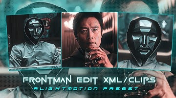 Frontman Edit Preset Alightmotion | Squid game Season 3 - Frontman Edit Preset | Xml + Clips