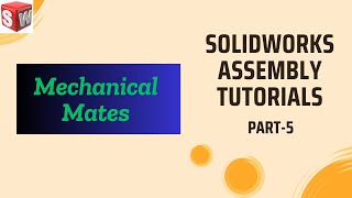SOLIDWORKS Assembly Tutorials Part-5 | Mechanical Mates-Cam, Slot, Hinge, Gear, Rack Gear, Universal