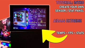 Design Your Own PC Sensor Panel: AIDA64 Tutorial (Part 1 - Intro)