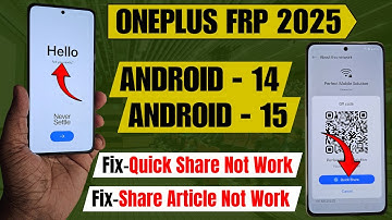 Android 15 👉All Oneplus Frp Bypass 2025 👉Fix Share article not work 👉Fix Quick share not work