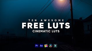 10 Free Cinematic LUTs | Color Grading | 2026