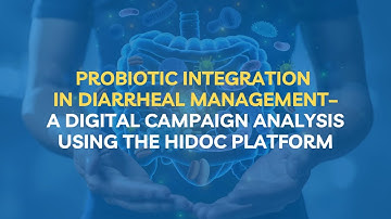 Probiotic Integration in Diarrheal Management – Digital Campaign Analysis on Hidoc