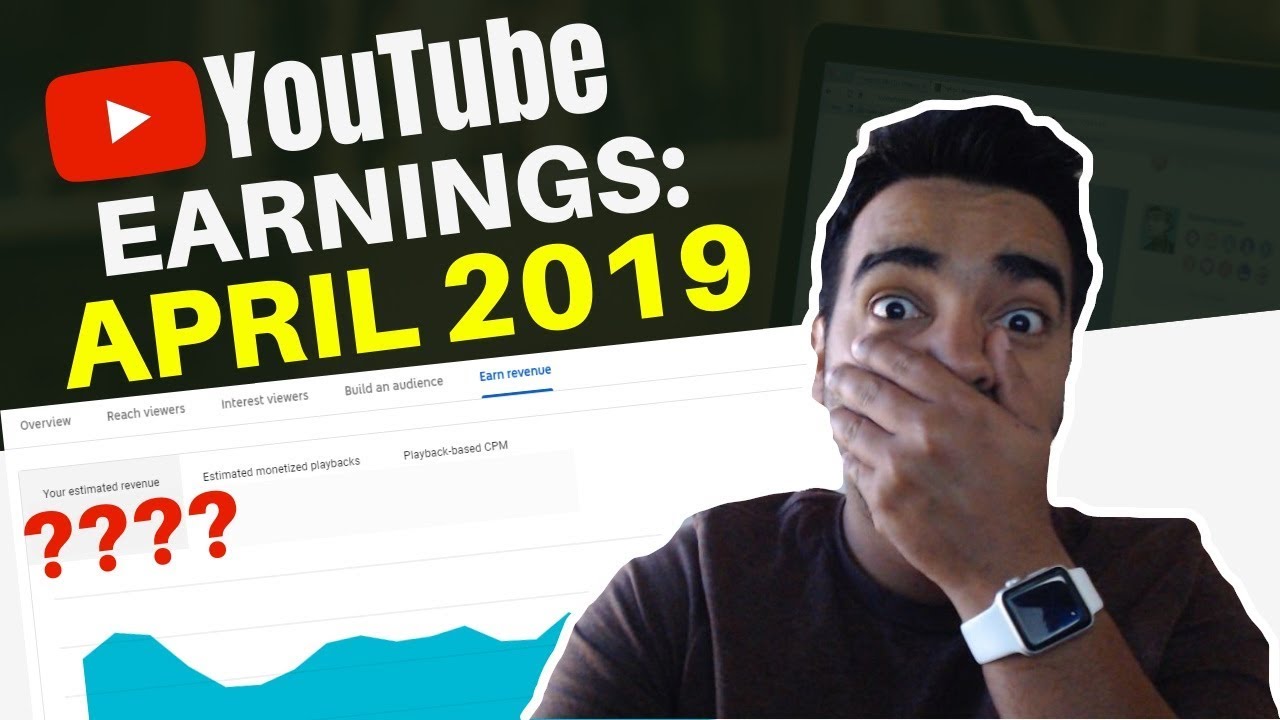 Income Report: YouTube Earnings For April 2019