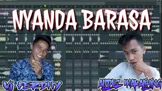 NYANDA BARASA cover Andre xola_ Allduz_Makalihing_-_Ferdhy_Samalang