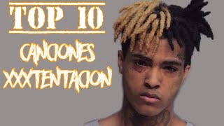 TOP 10 Mejores canciones de XXXTENTACION | TOP 10 Best songs of XXXTENTACION
