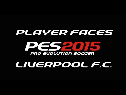 PES 2015 Preview - Player Faces - Liverpool