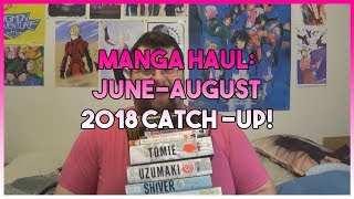 Manga Haul: June-August 2018! Cats, Demons, and Spirals