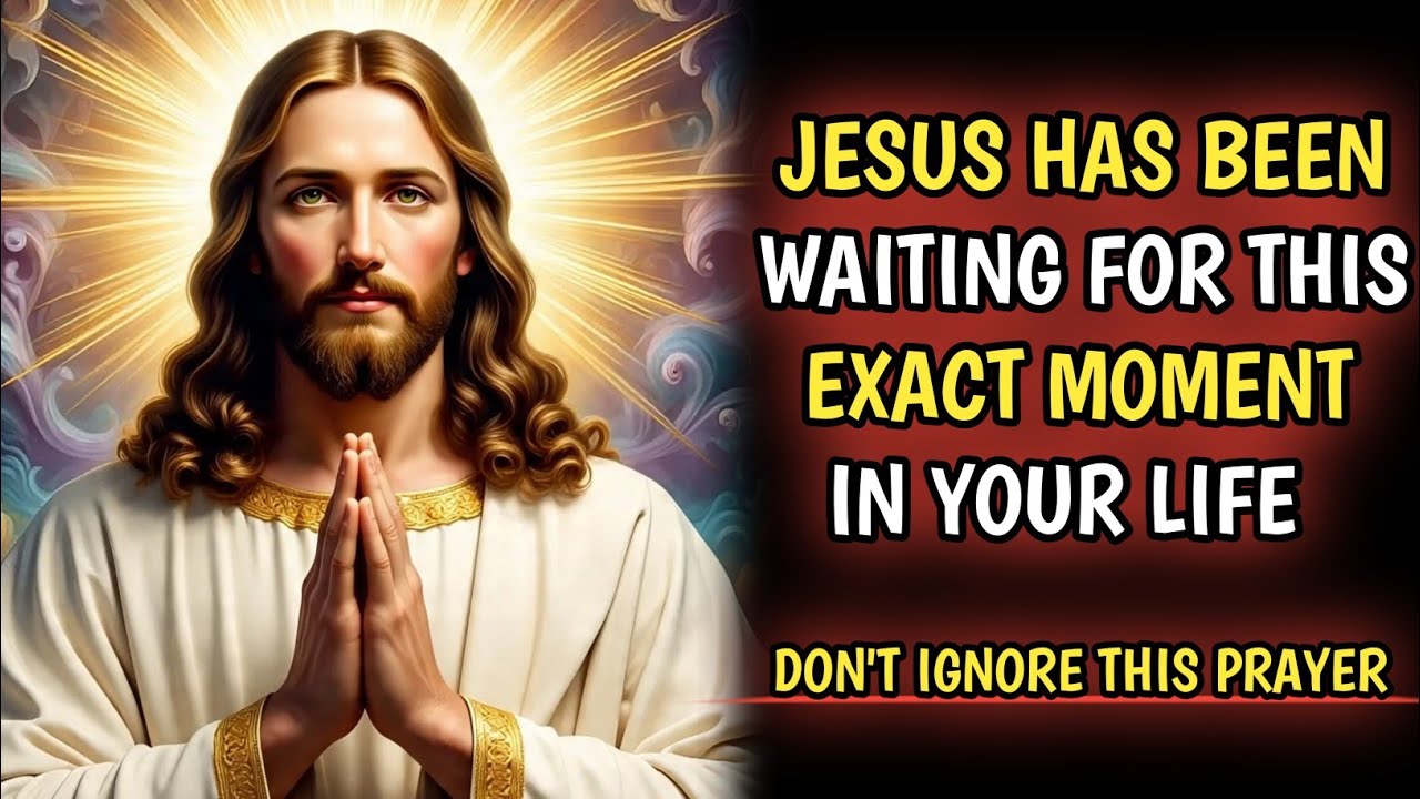 Jesus Has Been Waiting for This Exact Moment in Your Life|God Message Today|God Message Now|God 