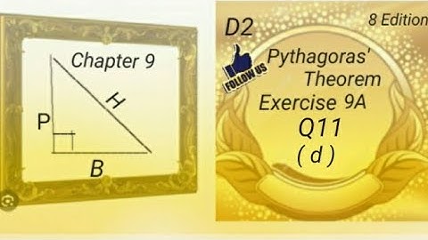 D2 - Chapter 9 - Ex 9A -  Q11 ( d )  -  Pythagoras