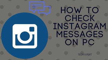 HOW TO CHECK INSTAGRAM MESSAGES ON PC||2018||TECH X PERT