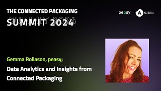 Gemma Rollason I Data Analytics and Insights from Connected Packaging