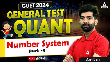 CUET 2024 General Test | Number System | Quantitative Aptitude | CUET 2024 Preparation ( Part 3 )
