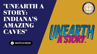 Unearth a Story: Indiana's Amazing Caves webinar 3-3-26