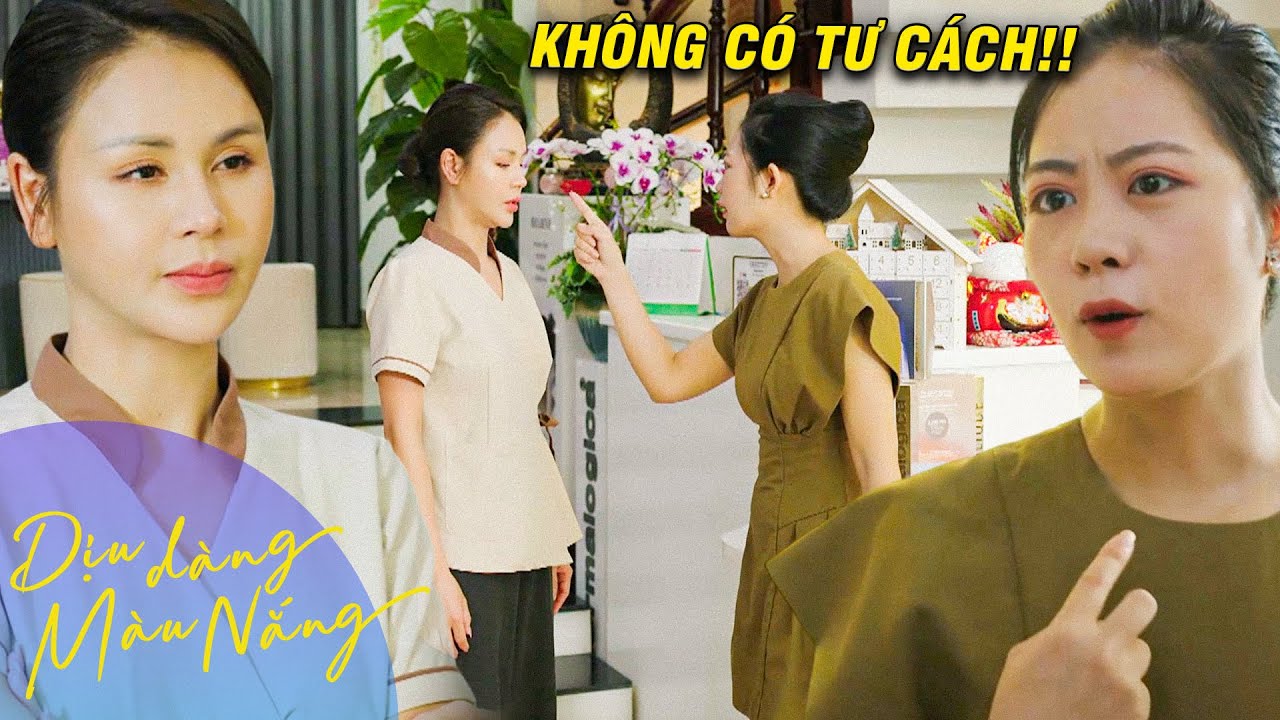 DỊU DÀNG MÀU NẮNG TẬP 27 | Lan Anh bị nhân viên nói không có tư cách vì chuyện cũ | VFC OFFICIAL