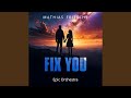 Fix You Epic Orchestra