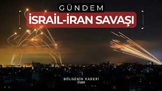 İran-İsrail Savaşı | Savaşın Gidişatı Hangi Yöne Doğru İlerliyor? |