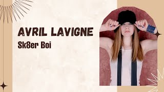 Lirik Terjemahan | Avril Lavigne - Sk8er Boi | Indonesia