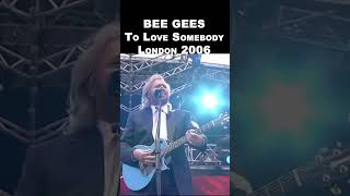 Video thumbnail of "BEE GEES Live 2006 - To Love Somebody #shorts #beegees #jivetubin #london #princecharles #uk #live"