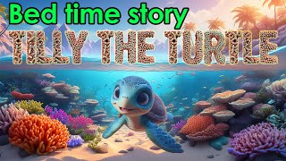 TILLY THE TURTLE - BED TIME STORY – KIDO’CLOCK