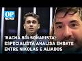 'Racha bolsonarista': Especialista analisa embate entre Nikolas e aliados | O POVO News