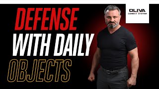 Defense with Daily Objects - Oliva Combat System