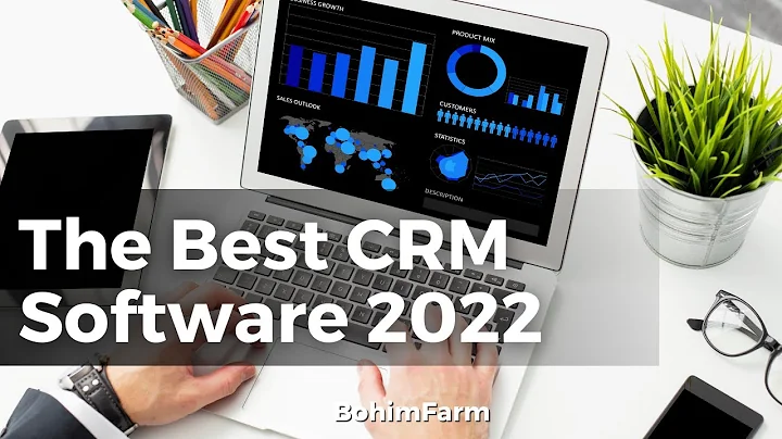 The Best CRM Software 2022 - Bohim Farm