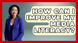 Celebrity How Can I Improve My Media Literacy? - High School Toolkit Wealth