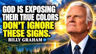 GOD IS EXPOSING THEIR TRUE COLORS — DON'T IGNORE THESE SIGNS! | Billy Graham