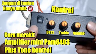 Cara merakit power amplifier mini 5 volt dengan kit modul PAM 8403 plus tonce control
